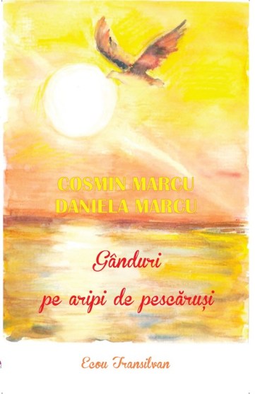 Daniela Marcu-Ganduri pe aripi de pescarus